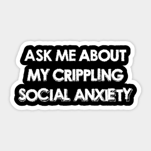 Social Anxiety Pun Sticker